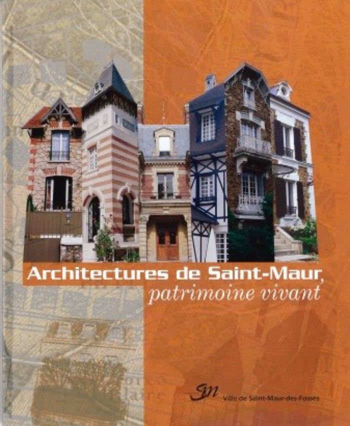 Architectures de Saint-Maur, patrimoine vivant